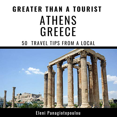 Greater Than a Tourist - Athens Greece