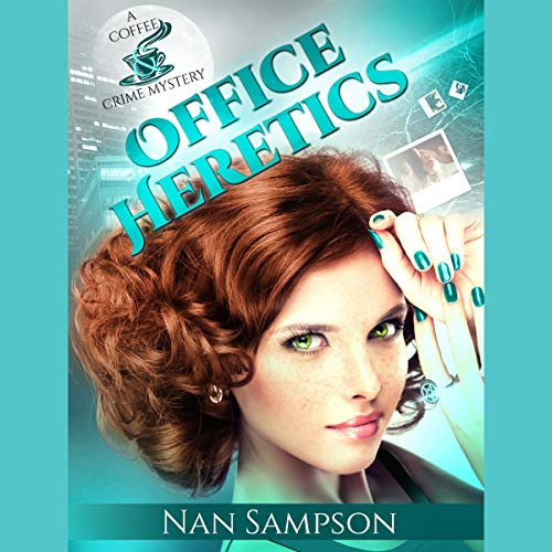 Office Heretics by Nan Sampson