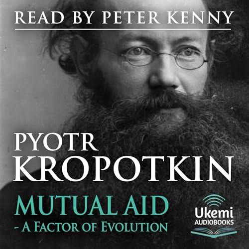 Mutual Aid by Pyotr Kropotkin