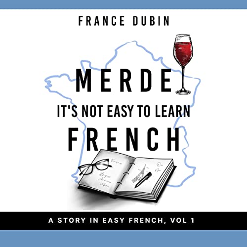 Merde, It's Not Easy to Learn French