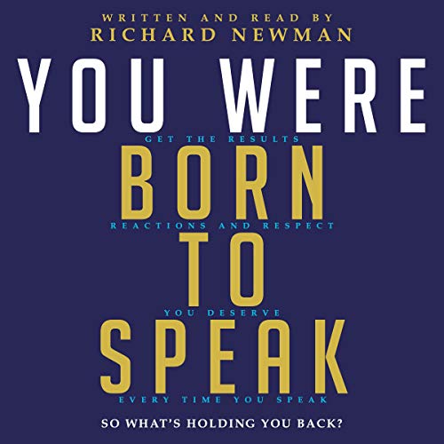 You Were Born to Speak by Richard Newman