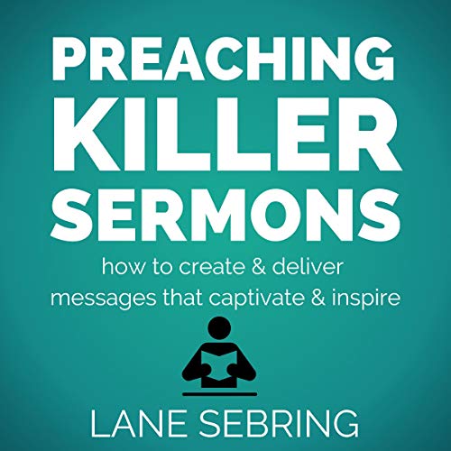 Preaching Killer Sermons