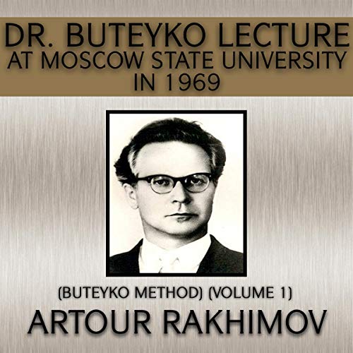 Dr. Buteyko Lecture at Moscow State University in 1969 by Artour Rakhimov