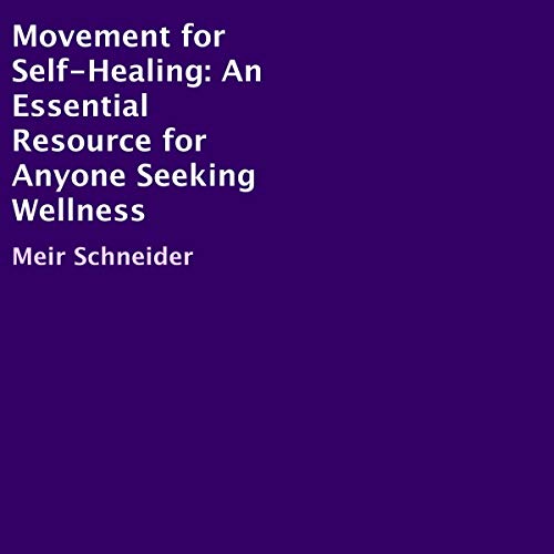 Movement for Self-Healing by Meir Schneider