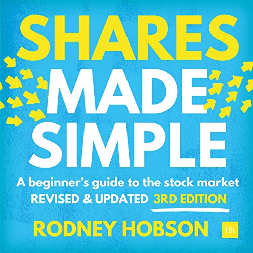 Shares Made Simple, 3rd Edition: A Beginner's Guide to the Stock Market by Rodney Hobson