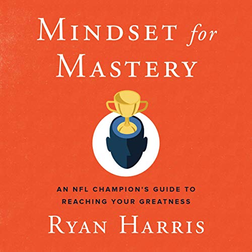 Mindset for Mastery by Ryan Harris