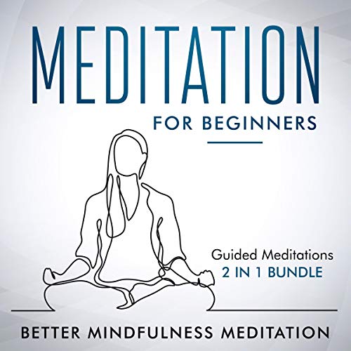 Meditation for Beginners by Better Mindfulness Meditation