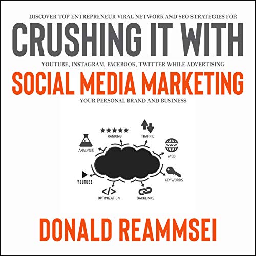 Crushing It with Social Media Marketing by Donald Reammsei