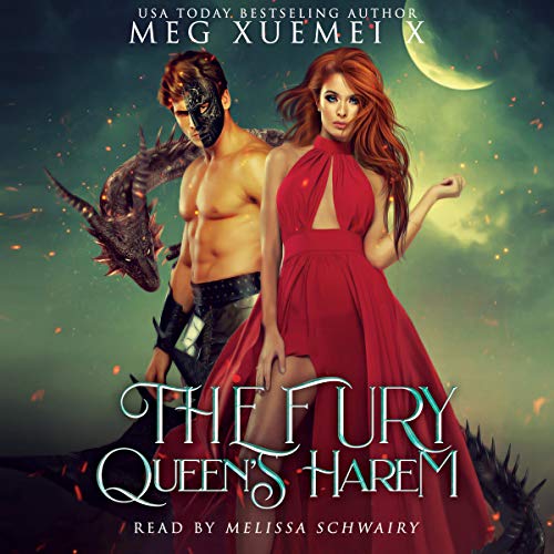 The Fury Queen’s Harem: A Reverse Harem Dragon Fantasy by Meg Xuemei X