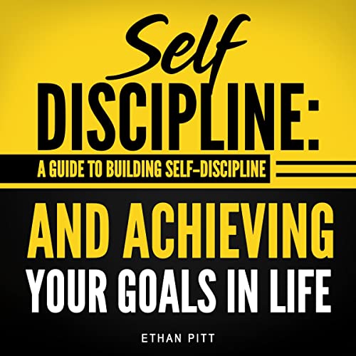 Self Discipline by Ethan Pitt