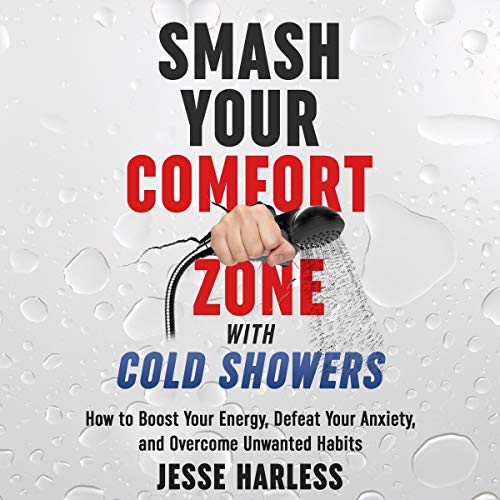 Smash Your Comfort Zone with Cold Showers