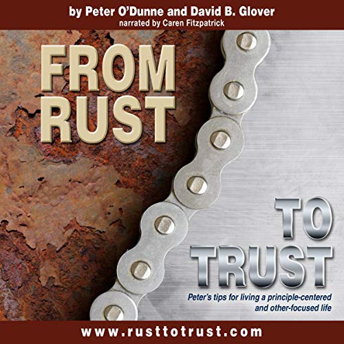 From Rust to Trust by Peter O'Dunne