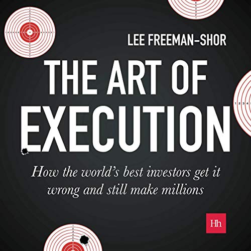 The Art of Execution by Lee Freeman-Shor