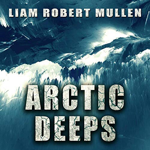 Arctic Deeps by Liam Mullen