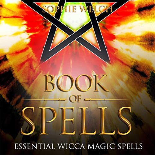 Book of Spells: Essential Wicca Magic Spells
