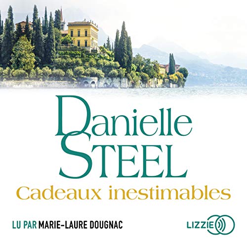 Cadeaux inestimables by Danielle Steel