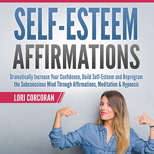 Self-Esteem Affirmations by Lori Corcoran