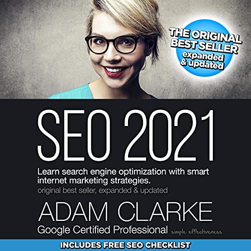 SEO 2021: Learn search engine optimization with smart internet marketing strategies by Adam Clarke