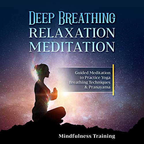 Deep Breathing Relaxation Meditation by Mindfulness Training