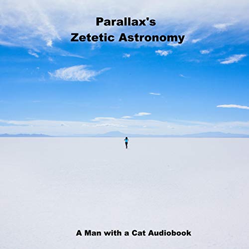 Zetetic Astronomy by Man with a Cat
