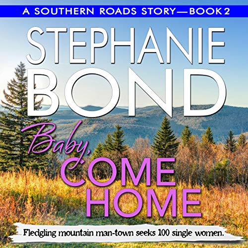 Baby, Come Home by Stephanie Bond