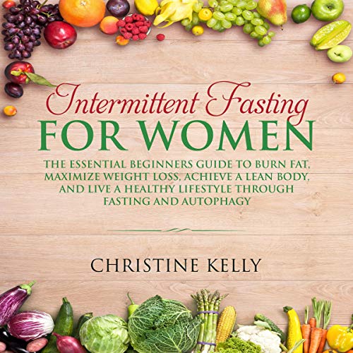 Intermittent Fasting for Women by Christine Kelly