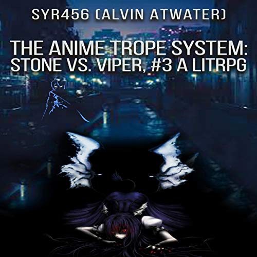 The Anime Trope System: Stone vs. Viper, Book 3