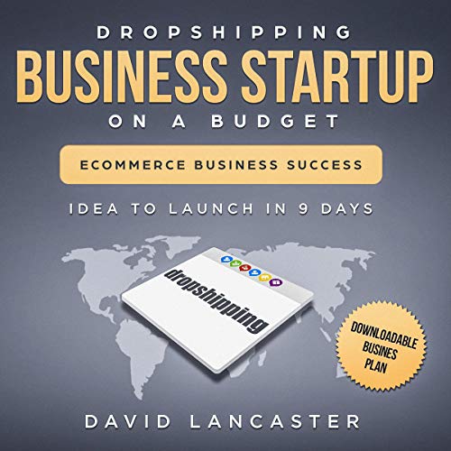 Dropshipping Business Startup on a Budget: Idea to Launch in 9 Days