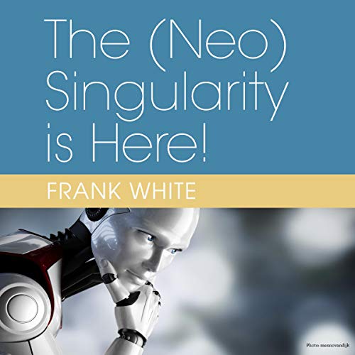 The (Neo) Singularity Is Here!: Volume 1: The AI Question