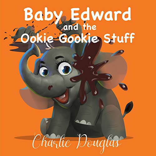 Baby Edward and the Ookie Gookie Stuff