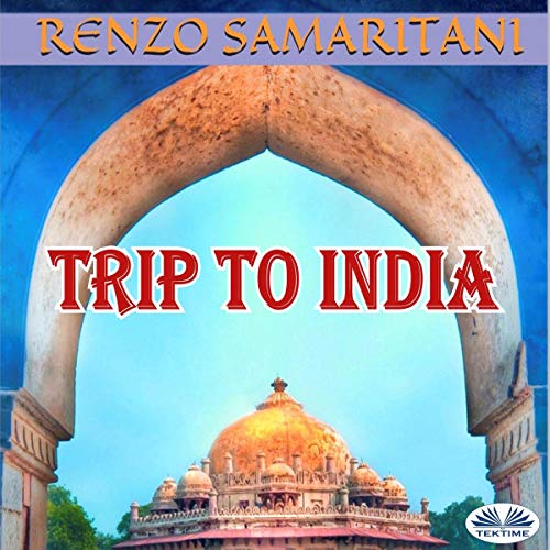 Trip to India by Renzo Samaritani