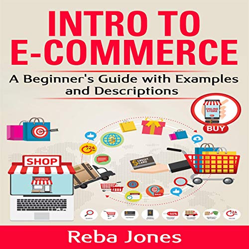 Intro to E-Commerce: A Beginner’s Guide with Examples and Descriptions