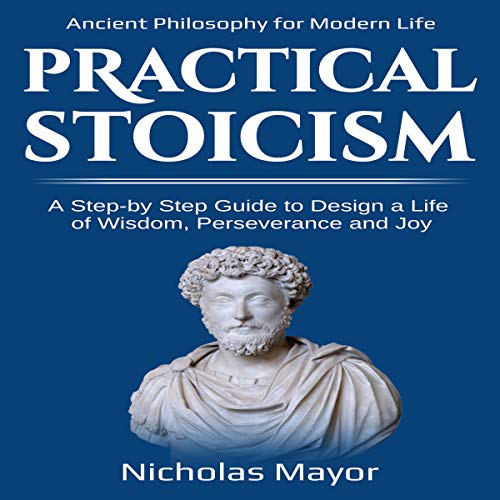 Practical Stoicism by Nicholas Mayor
