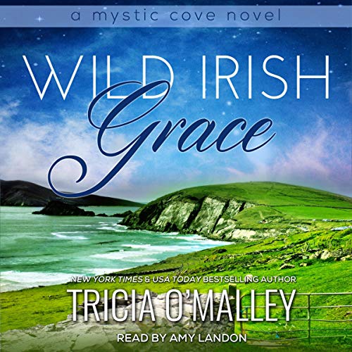 Wild Irish Grace by Tricia O'Malley