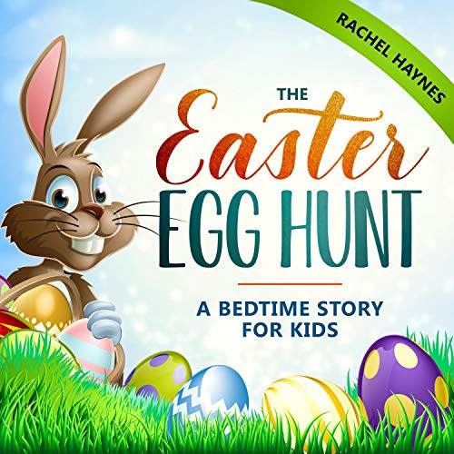 The Easter Egg Hunt by Rachel Haynes