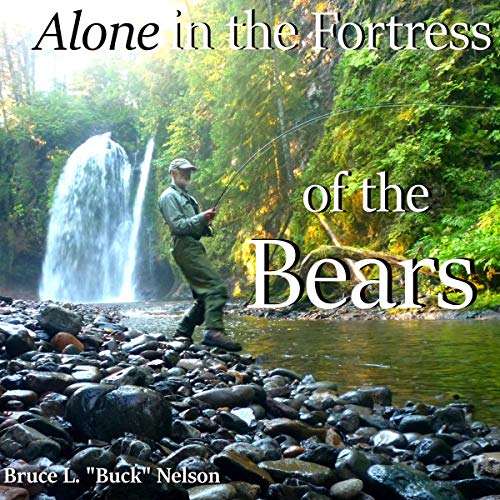 Alone in the Fortress of the Bears
