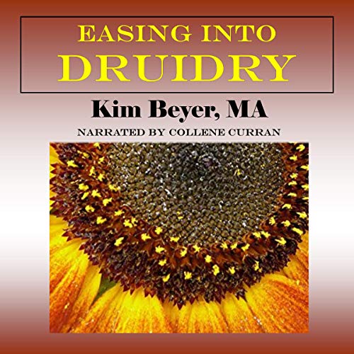 Easing into Druidry by Kimberly Beyer