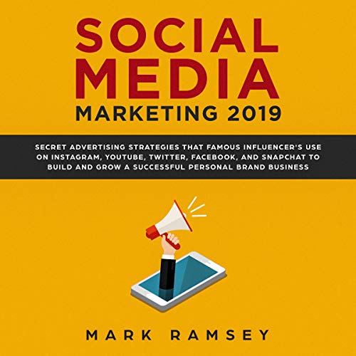 Social Media Marketing 2019 by Mark Ramsey