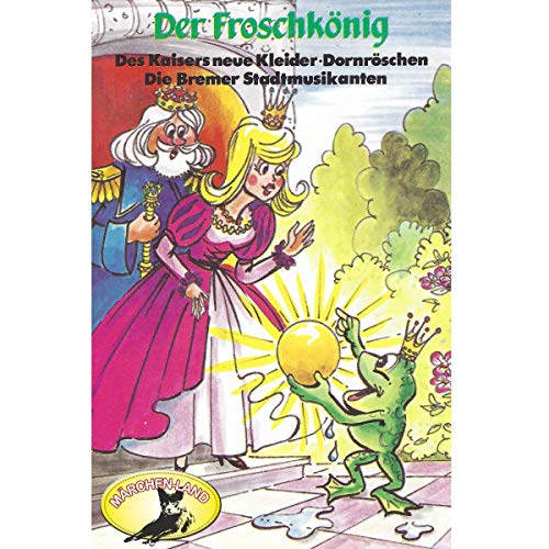 Der Froschkönig und weitere Märchen