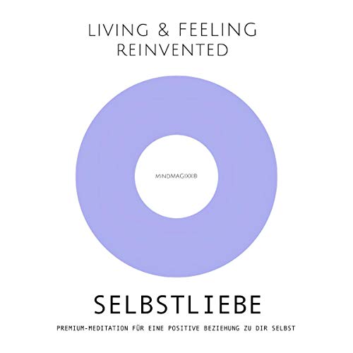 Selbstliebe - Premium-Meditation für eine positive Beziehung zu dir selbst by Patrick Lynen