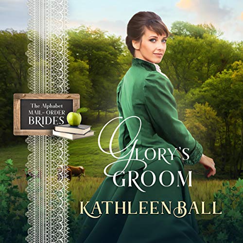Glory's Groom: Mail Order Brides of Sweet Water, Book 3