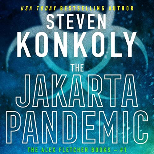The Jakarta Pandemic: A Modern Thriller