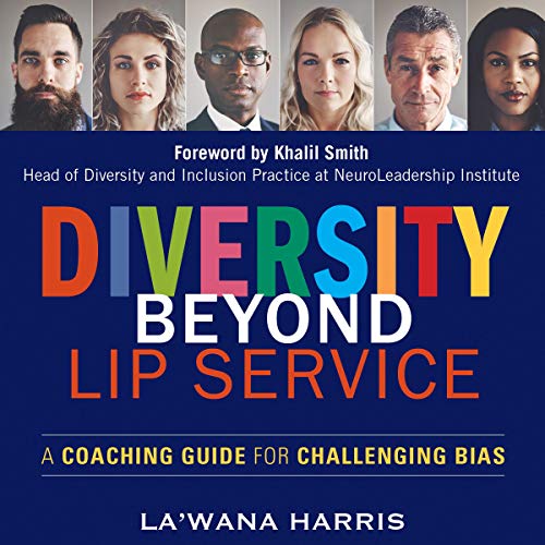 Diversity Beyond Lip Service by La'Wana Harris