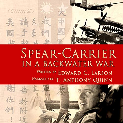 Spear-Carrier in a Backwater War by Edward C. Larson