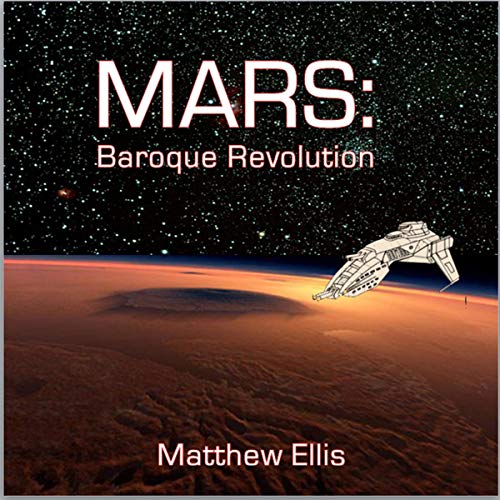Mars - Baroque Revolution by Matthew Ellis