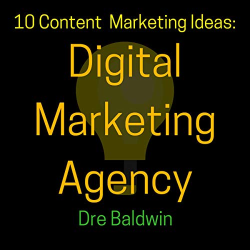 10 Content Marketing Ideas: Digital Marketing Agency