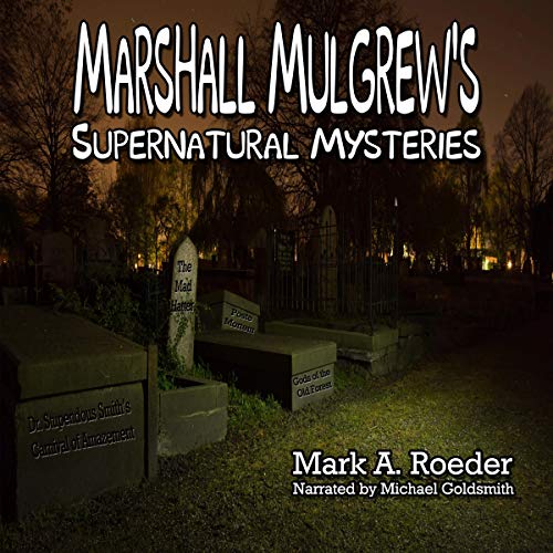 Marshall Mulgrew's Supernatural Mysteries
