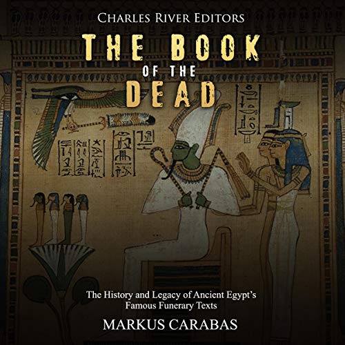 The Book of the Dead by Charles River Editors