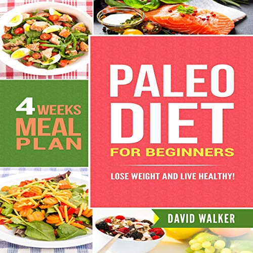 Paleo Diet for Beginners: Lose Weight and Live Healthy!