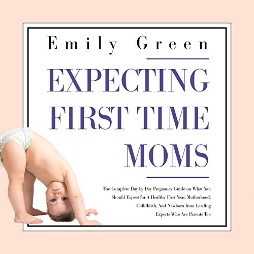 Expecting First-Time Moms by Emily Green
